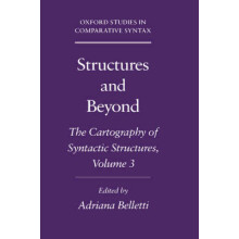 Structures and Beyond The Cartography of Syntactic Structures, Volume 3 Oxford Studies in Comparative Syntax