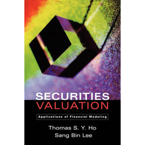 Securities Valuation Applications of Financial Modeling