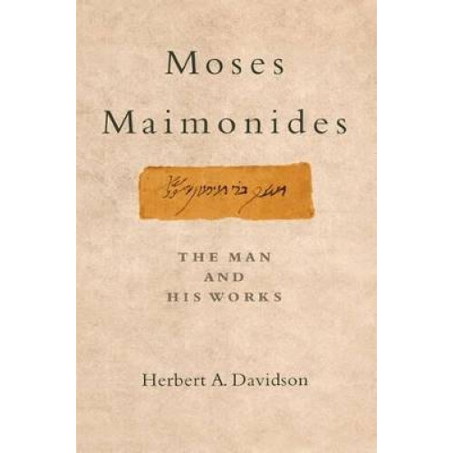 Moses Maimonides The Man and His Works