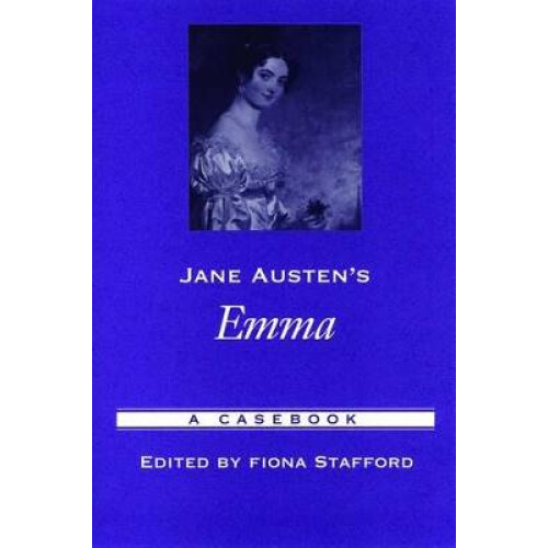Jane Austen's Emma A Casebook Casebooks in Criticism