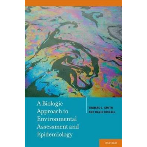Biologic Approach to Environmental Assessment and Epidemiology