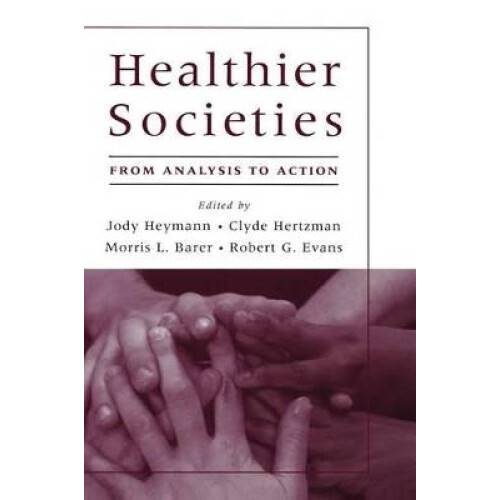 Healthier Societies From Analysis to Action