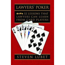 Lawyers' Poker 52 Lessons that Lawyers Can Learn from Card Players