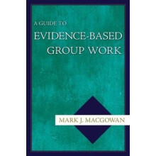 A Guide To EvidenceBased Group Work