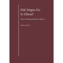 Did Dogen Go to China What He Wrote and When He Wrote It