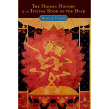 The Hidden History of the Tibetan Book of the Dead