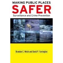 Making Public Places Safer Surveillance and Crime Prevention Studies in Crime and Public Policy
