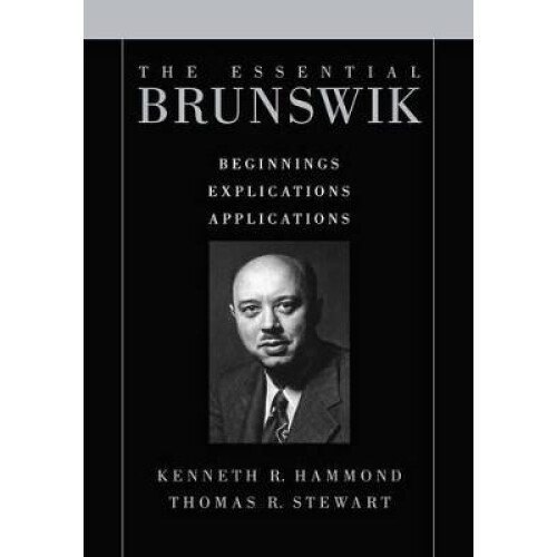 The Essential Brunswik Beginnings, Explications, Applications