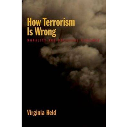 How Terrorism Is Wrong Morality and Political Science