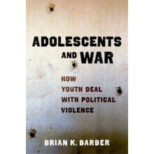 Adolescents and War How Youth Deal with Political Violence
