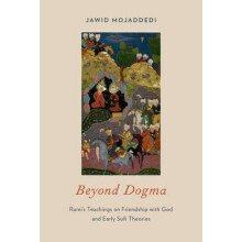 Beyond Dogma Rumi's Teachings on Friendship with God and Early Sufi Theories