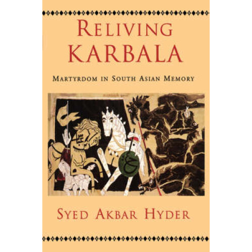 Reliving Karbala Martyrdom in South Asian Memory