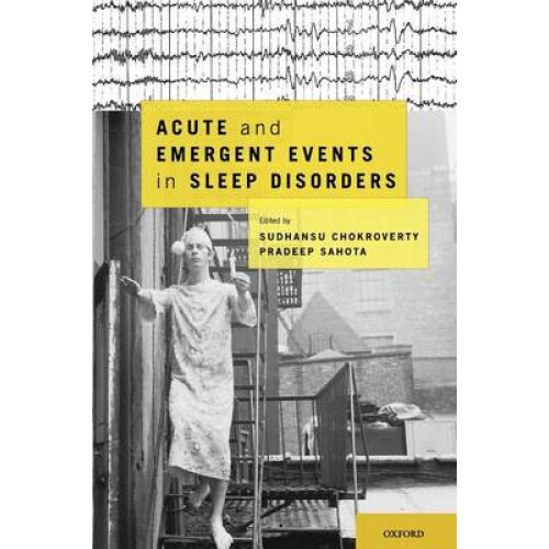Acute and Emergent Events in Sleep Disorders