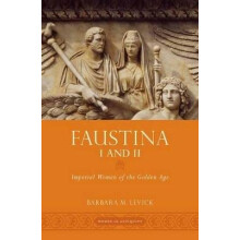 Faustina I and II Imperial Women of the Golden Age Women in Antiquity