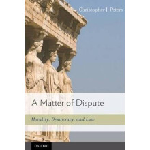 Matter of Dispute Morality, Democracy, and Law