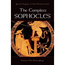The Complete Sophocles Volume I The Theban Plays 1 Greek Tragedy in New Translations