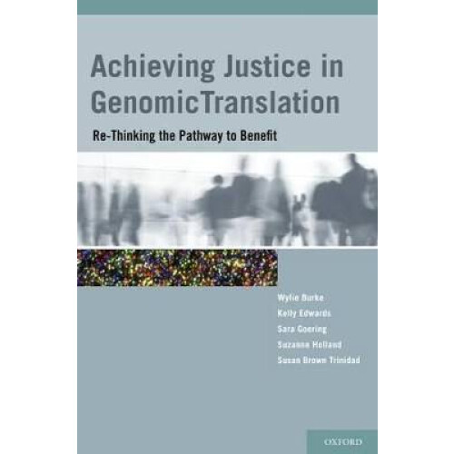 Achieving Justice in Genomic Translation ReThinking the Pathway to Benefit