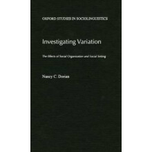Investigating Variation The Effects of Social Organization and Social Setting Oxford Studies in Sociolinguistics