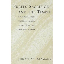 Purity, Sacrifice, and the Temple Symbolism and Supersessionism in the Study of Ancient Judaism