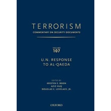 Terrorism Commentary on Security Documents Volume 107 UN Response to AlQaeda