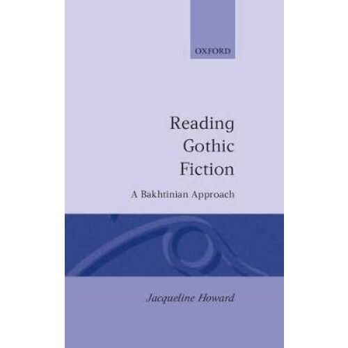 Reading Gothic Fiction A Bakhtinian Approach
