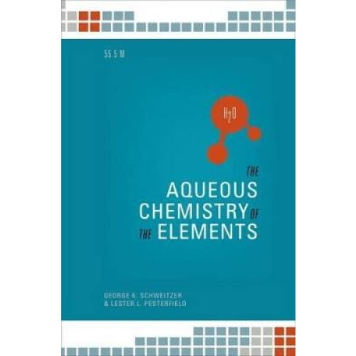 The Aqueos Chemistry of the Elements