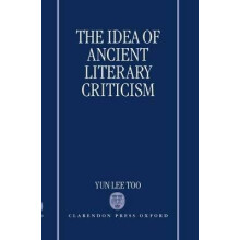 The Idea of Ancient Literary Criticism