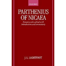 Parthenius of Nicaea: The Extant Works