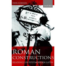 Roman Constructions Readings in Postmodern Latin