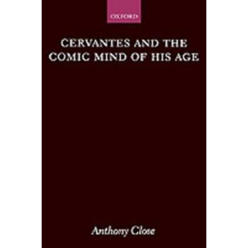 Cervantes and the Comic Mind of His Age