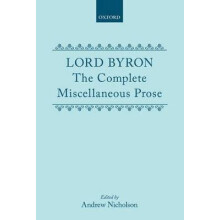 Lord Byron The Complete Miscellaneous Prose Oxford English Texts
