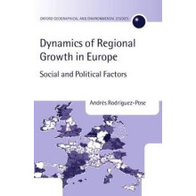 The Dynamics of Regional Growth in Europe Social and Political Factors Oxford Geographical and Environmental Studies Series