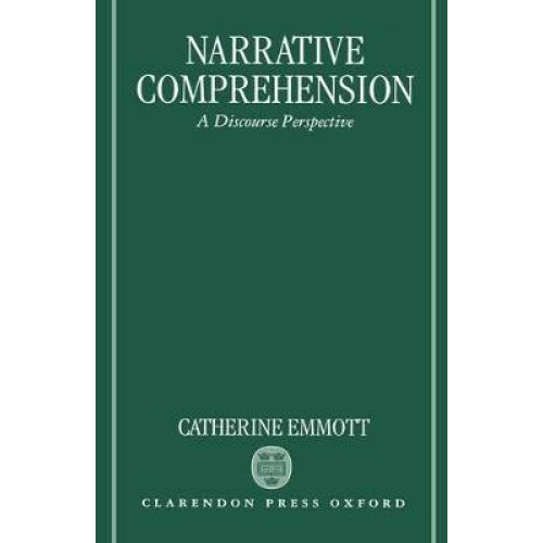Narrative Comprehension A Discourse Perspective