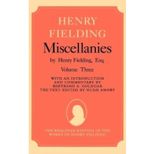 Henry Fielding Miscellanies Volume 3 The Wesleyan Edition of the Works of Henry Fielding