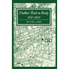 Dublin's Trade in Books 15501800 Lyell Lectures 19867 Lyell Lectures in Bibliography