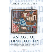 An Age of Transition Economy and Society in England in the Later Middle Ages Ford Lectures
