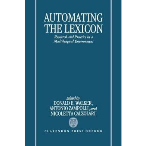 Automating the Lexicon Research and Practice in a Multilingual Environment