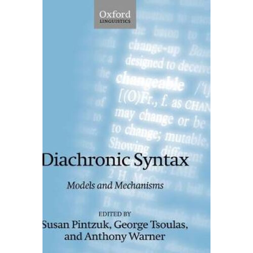 Diachronic Syntax Models and Mechanisms Oxford Linguistics