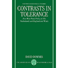 Contrasts In Tolerance Postwar Penal Policy in The Netherlands and England and Wales Oxford SocioLegal Studies