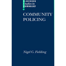 Community Policing Clarendon Studies in Criminology