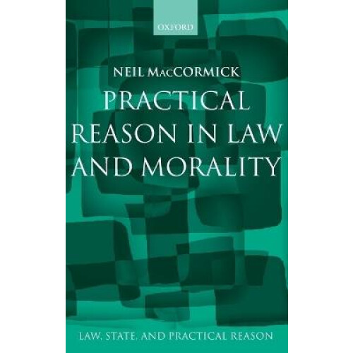 Practical Reason in Law and Morality