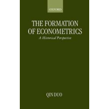 The Formation of Econometrics A Historical Perspective