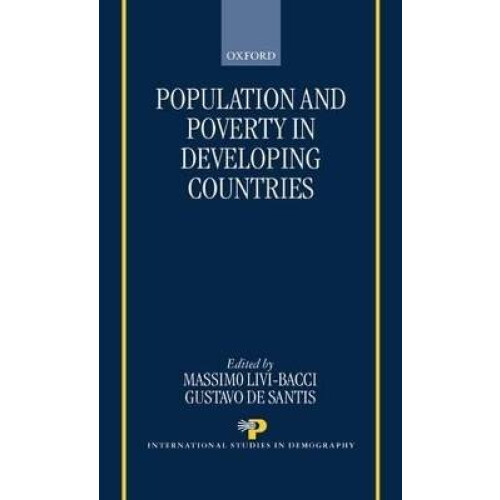 Population and Poverty in the Developing World International Studies in Demography