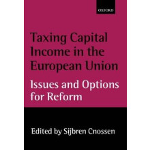 Taxing Capital Income in the European Union Issues and Options for Reform