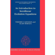 An Introduction to Semilinear Evolution Equations 13 Oxford Lecture Series in Mathematics and Its Applications