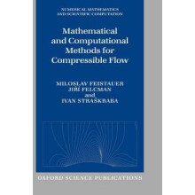 Mathematical and Computational Methods for Compressible Flow Numerical Mathematics and Scientific Computation