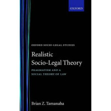 Realistic SocioLegal Theory Pragmatism and A Social Theory of Law Oxford SocioLegal Studies