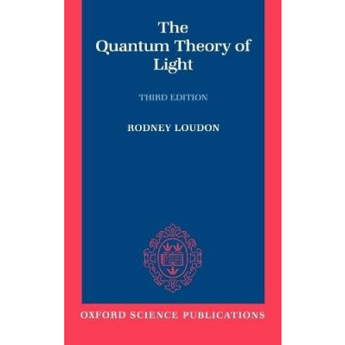 The Quantum Theory of Light Oxford Science Publications