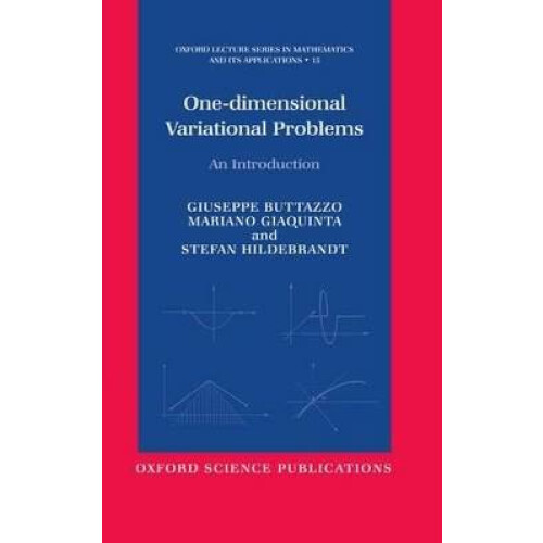 OneDimensional Variational Problems An Introduction 15 Oxford Lecture Series in Mathematics and Its Applications