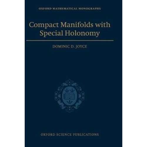 Compact Manifolds with Special Holonomy Oxford Mathematical Monographs